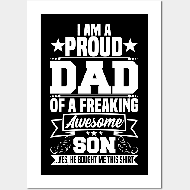 I am a Proud Dad of a Freaking Awesome Son Wall Art by jMvillszz